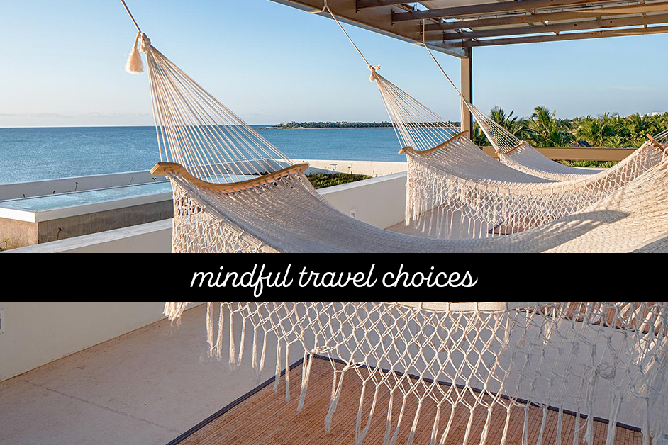 Mindful travel choices